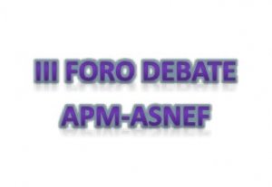 III FORO DEBATE APM Asociaci n Profesional Magistratura ASNEF